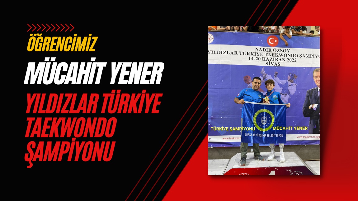 Mücahit YENER Yıldızlar Türkiye Taekwondo Şampiyonu